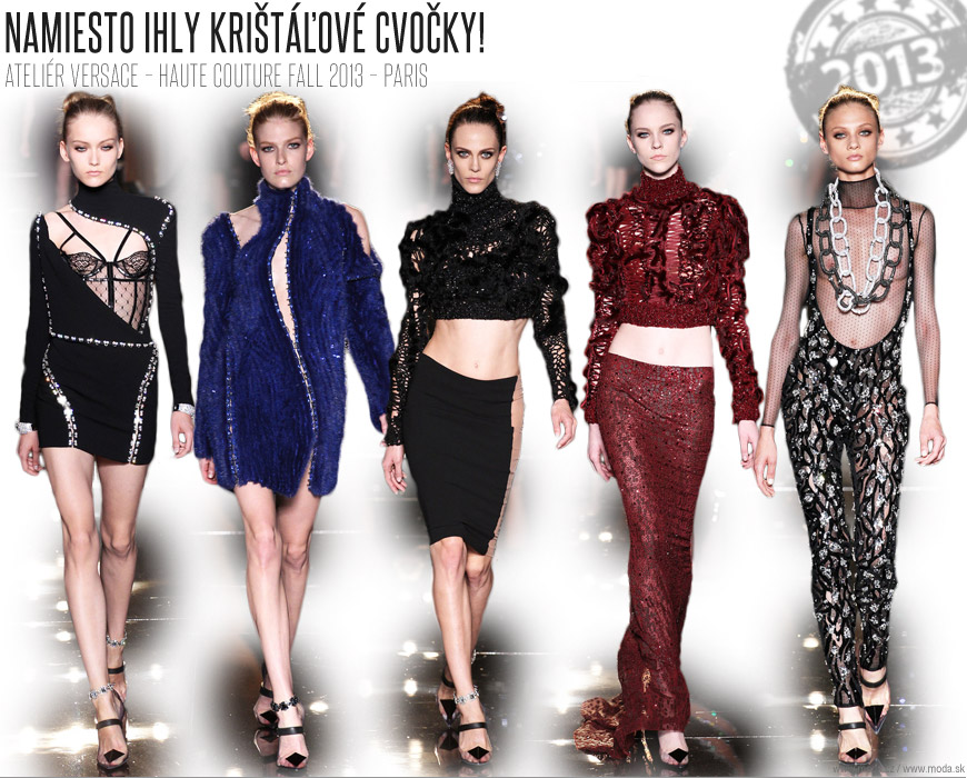 Donatella Versace stavila vo svojej Haute Couture Fall 2013 kolekcii na sexepíl a provokatívnu práci s materiálom