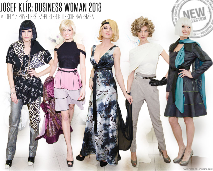 Josef Klír Business woman 2013  modely z prvej prtporter kolekcie návrhára